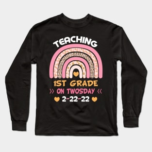 Teaching 1st Grade On Twosday 2/22/2022 Funny School Teacher T-Shirt Long Sleeve T-Shirt